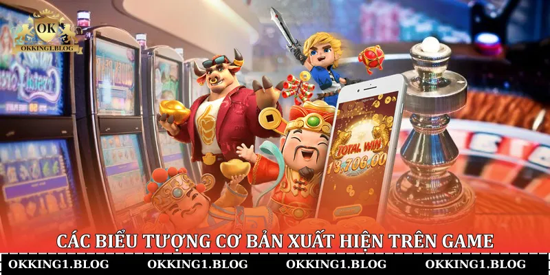 cac bieu tuong co ban xuat hien tren game