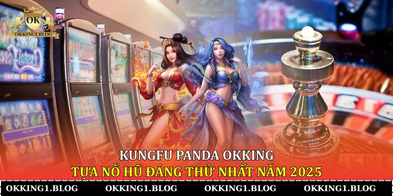 kungfu panda okking tua no hu dang thu nhat nam 2025