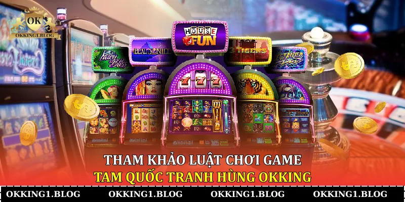 tham khao luat choi game tam quoc tranh hung okking