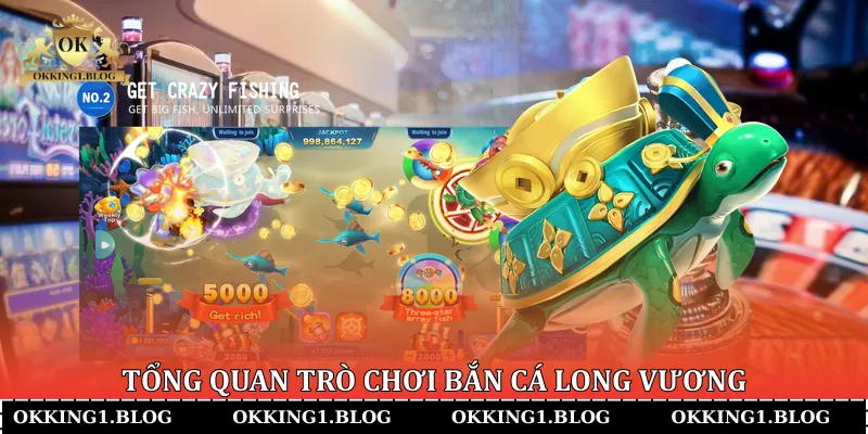tong quan tro choi ban ca long vuong