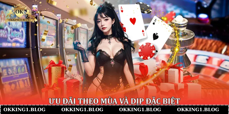 Ưu đãi theo mùa và dịp đặc biệt